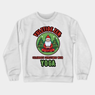 Yuletide Zen: Celebrate Christmas with Yoga Christmas Yoga Crewneck Sweatshirt